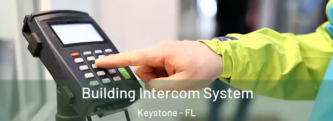 Building Intercom System Keystone - FL