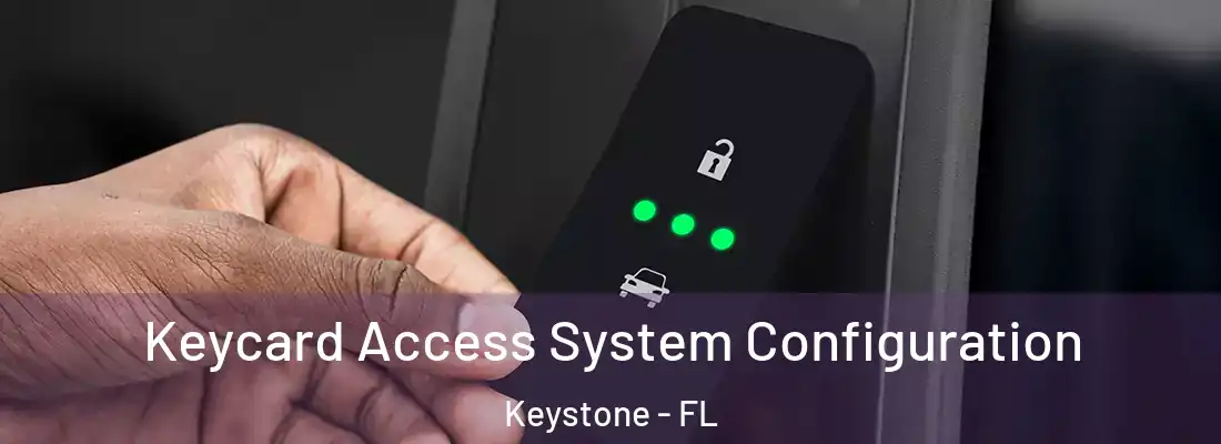 Keycard Access System Configuration Keystone - FL