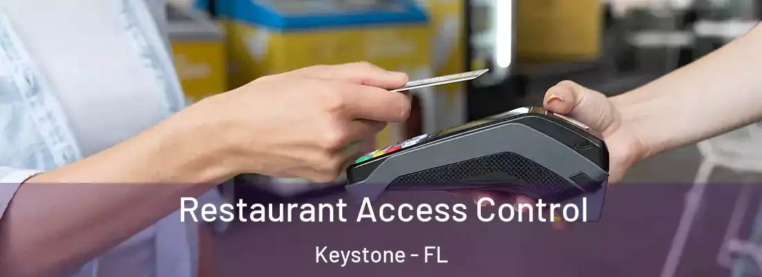 Restaurant Access Control Keystone - FL