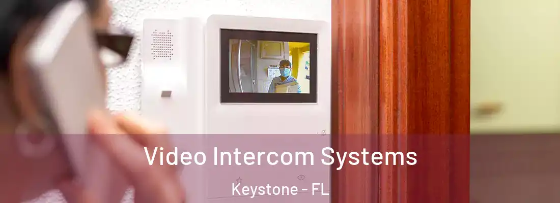 Video Intercom Systems Keystone - FL